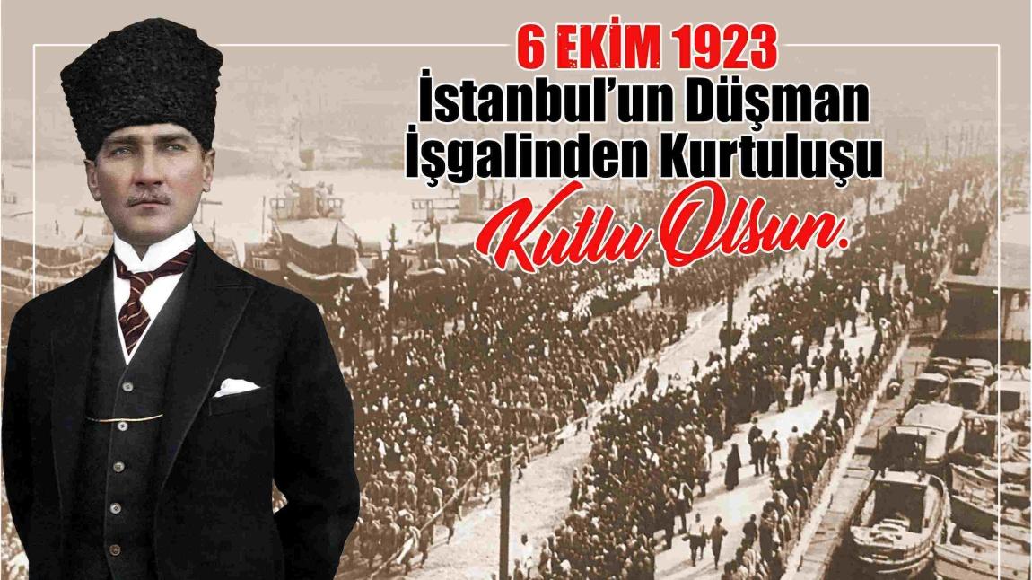 6 Ekim İstanbul Kurtuluşu Okulumuz Kutlamaları..